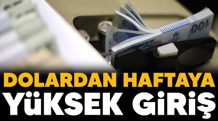 Dolardan haftaya y�ksek giri�