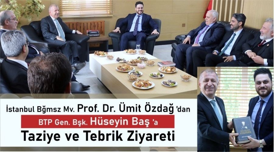  PROF.DR. �M�T �ZDA�'DAN BTP L�DER�NE TEZ�YE VE TEBR�K Z�YARET�