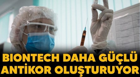 BioNTech daha g��l� antikor olu�turuyor
