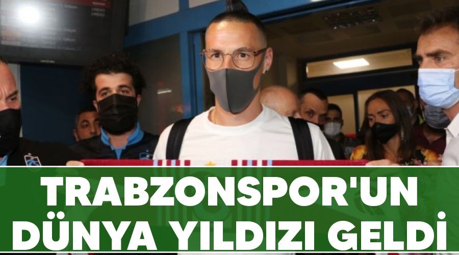 Trabzonspor'un d�nya y�ld�z� geldi