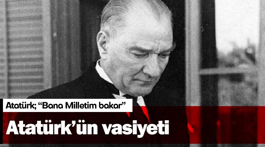Atat�rk��n vasiyeti