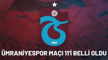 ��te Trabzonspor'un  �mraniyespor Kar��s�ndaki �lk 11'i