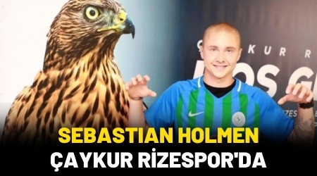 Sebastian Holmen Çaykur Rizespor'da