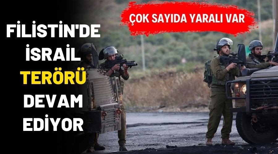 Y�ze yak�n Filistinli yaraland�, �srail ter�r� tam gaz s�r�yor