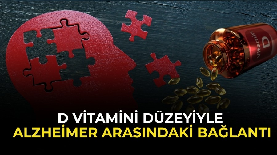 D Vitamini D�zeyi ile Alzheimer Aras�ndaki Ba�lant�