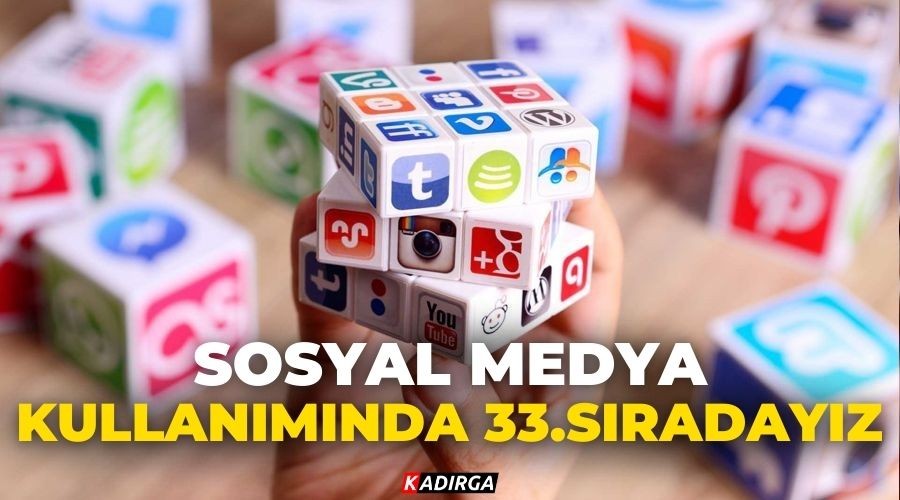 Sosyal medya kullan�m�nda 33. s�raday�z