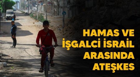  Hamas ve i�galci �srail aras�nda ate�kes