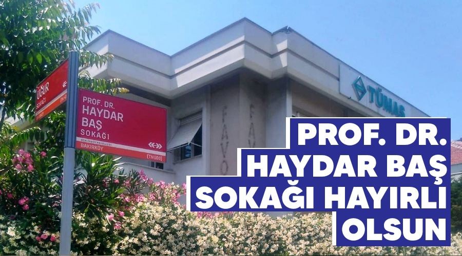 Prof.Dr. Haydar Ba� Soka�� Hay�rl� Olsun