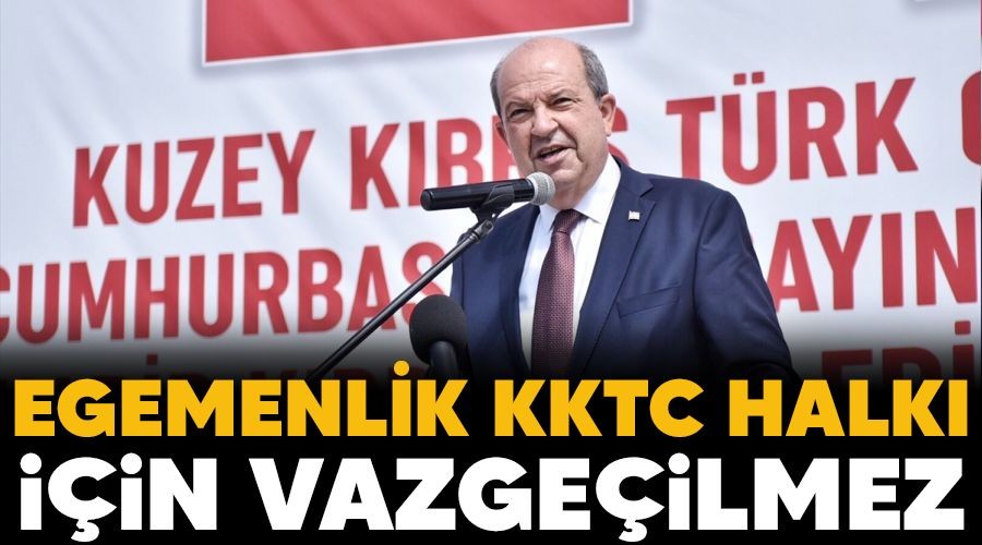 Egemenlik KKTC halk� i�in vazge�ilmez