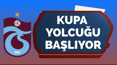 Trabzonspor'un kupa yolcu�u ba�l�yor