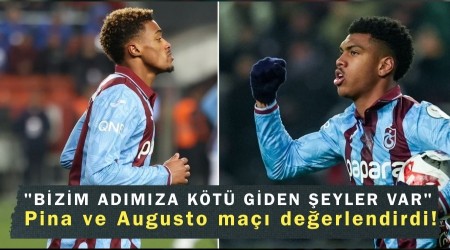 Pina ve Augusto ma�� de�erlendirdi! "Bizim ad�m�za k�t� giden �eyler var"