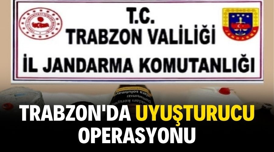 Trabzon'da Uyu�turucu Operasyonu
