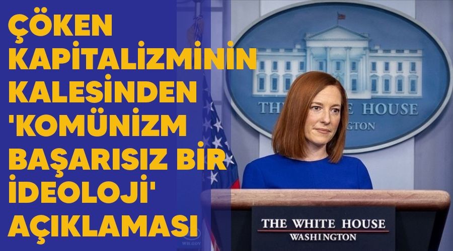 ��ken kapitalizminin kalesinden, 'Kom�nizm ba�ar�s�z bir ideoloji' a��klamas�