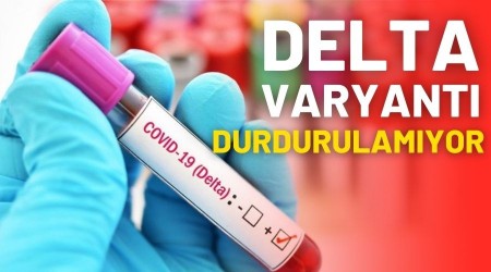 Delta varyant� durdurulam�yor!