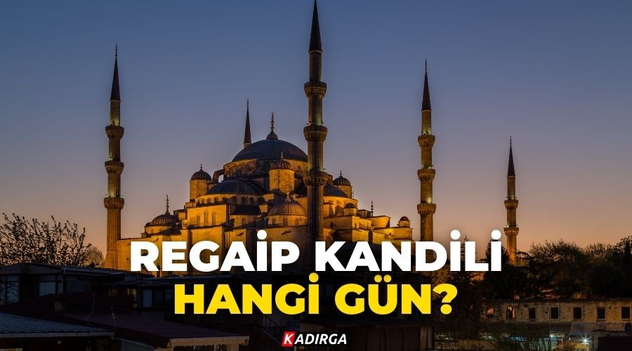 Regaip Kandili Hangi G�n?