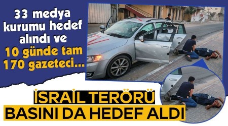   �srail ter�r� bas�n� da hedef ald�, 10 g�nde 170 gazeteci yaraland�