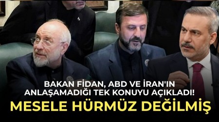 Bakan Fidan, ABD ve �ran'�n anla�amad��� tek konuyu a��klad�! Mesele H�rm�z de�ilmi�