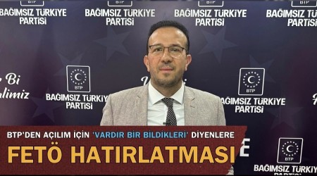 BTP'den a��l�m i�in 'Vard�r bir bildikleri' diyenlere FET� hat�rlatmas�