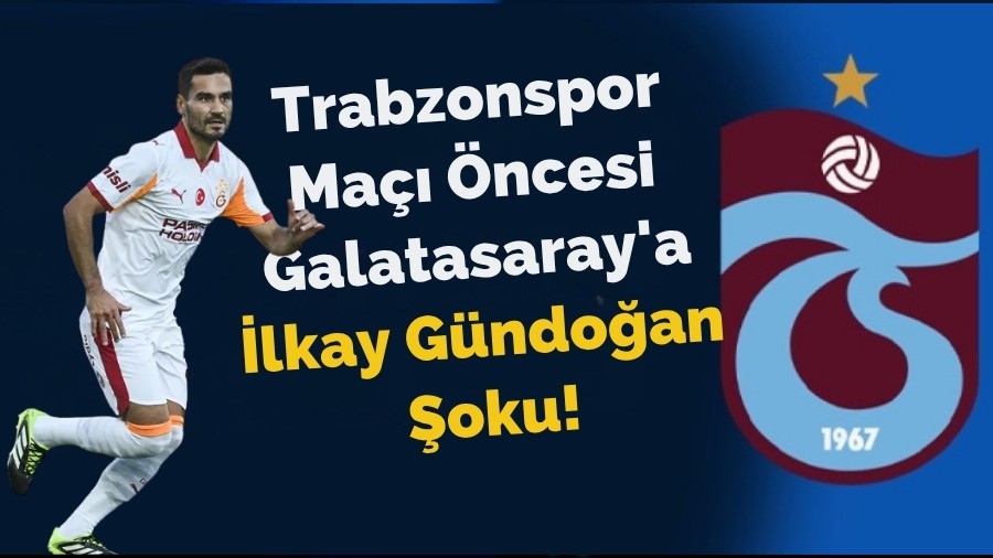 Trabzonspor Ma�� �ncesi Galatasaray'da �ok!