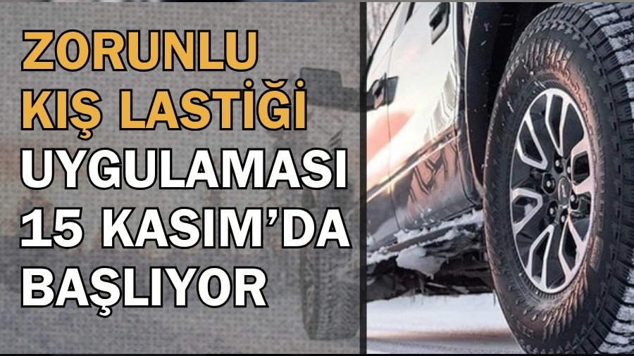 Zorunlu k�� lasti�i uygulamas� 15 Kas�m�da ba�l�yor