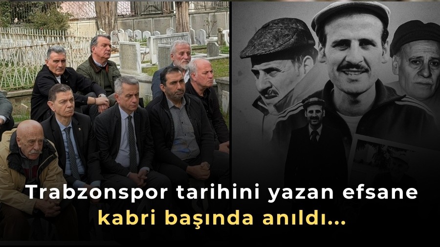 Trabzonspor tarihini yazan efsane kabri başında anıldı...