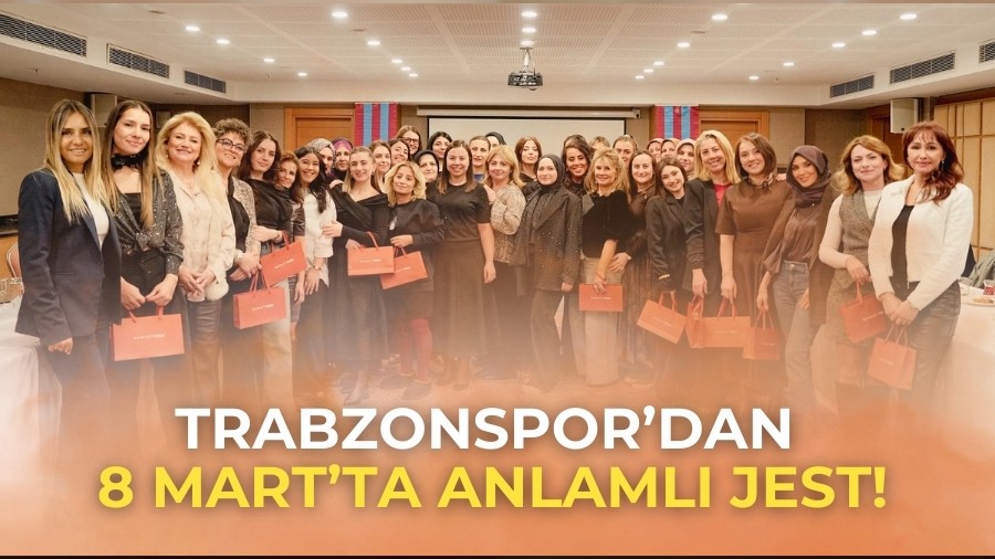 Trabzonspor�dan 8 Mart�ta anlaml� jest!