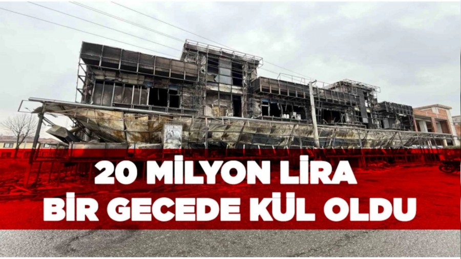 20 milyon lira yat�r�m yapt�klar� i�letme bir gecede k�l oldu