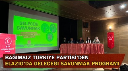 BTP'den Elaz��'da Gelece�i Savunmak program�
