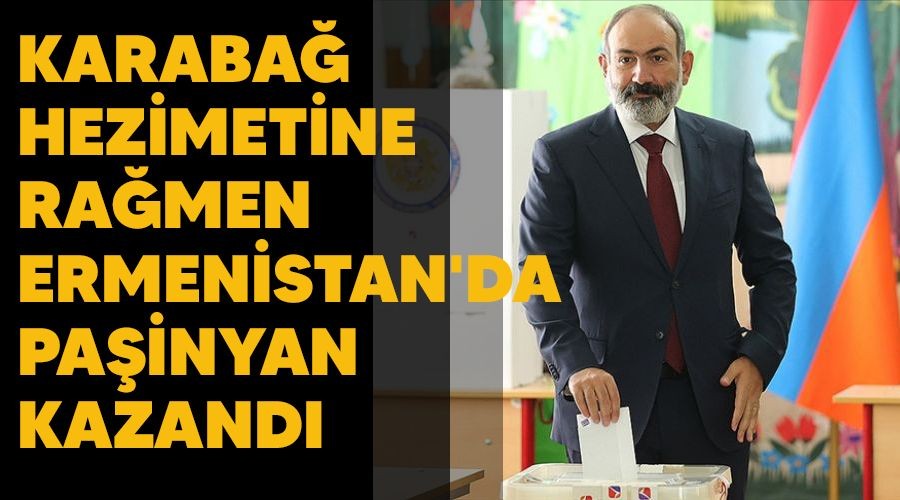 Karaba� hezimetine ra�men Ermenistan'da Pa�inyan kazand�