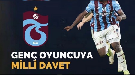 Trabzonspor'da Gen� Oyuncuya Milli Davet