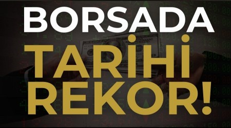 Borsa �stanbul'da Tarihi Rekor! �lk kez...