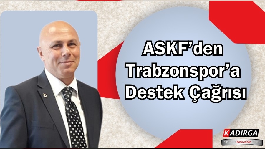 ASKF�den Trabzonspor�a Destek �a�r�s�