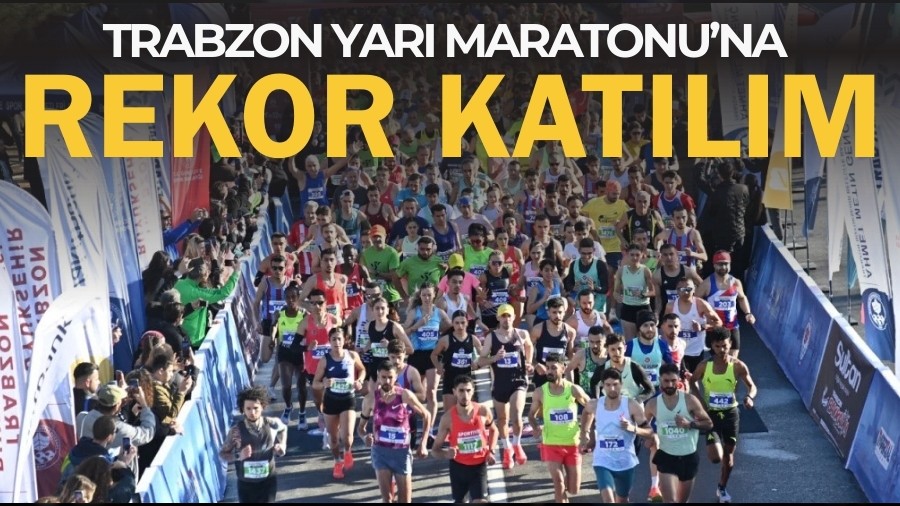 Trabzon Yar� Maratonu�na Rekor Kat�l�m