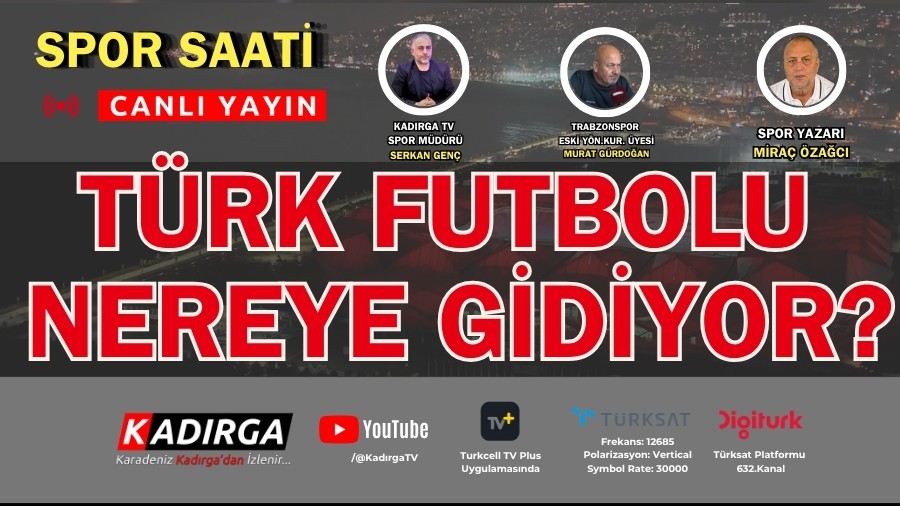 T�rk Futbolu Nereye Gidiyor? | SPOR SAAT�