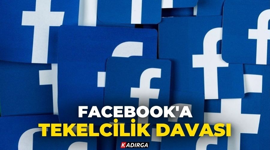 Facebook'a tekelcilik davası açılabilecek