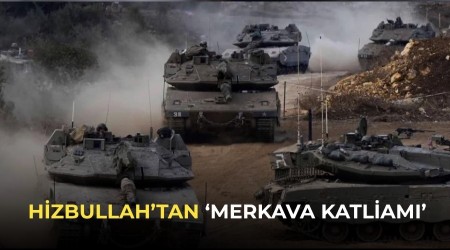 Hizbullah�tan �Merkava Katliam��