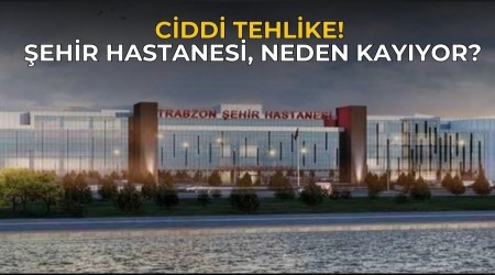 Ciddi Tehlike! �ehir Hastanesi, Neden Kay�yor?