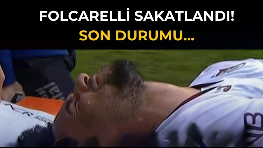 Folcarelli Sakatland�! Son Durumu...