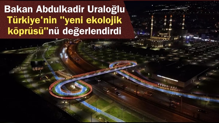 T�rkiye'nin "yeni ekolojik k�pr�s�" Trabzon'da in�a edildi