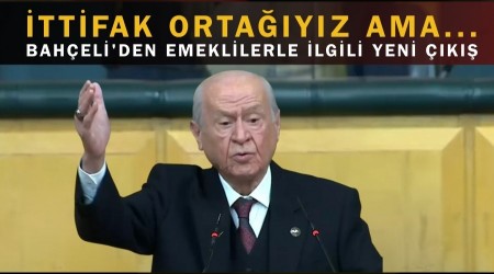 Bahçeli'den Emeklilerle İlgili Yeni Çıkış