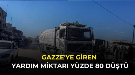 Gazze'ye giren yard�m miktar� y�zde 80 d��t�
