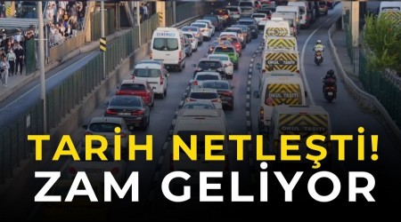 Tarih Netle�ti! Zam Geliyor