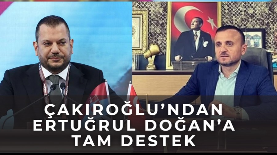 Ali �evki �ak�ro�lu'ndan Ertu�rul Do�an'a Tam Destek