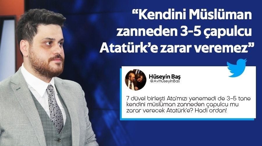 �Kendini M�sl�man zanneden 3-5 �apulcu Atat�rk�e zarar veremez�