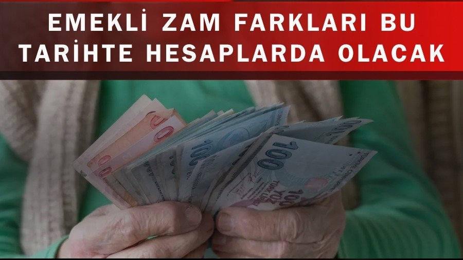 Emekli Zam Farkları Bu Tarihte Hesaplarda Olacak