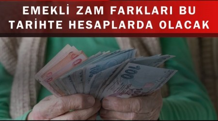 Emekli Zam Farkları Bu Tarihte Hesaplarda Olacak