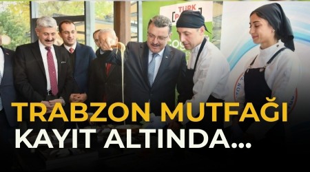 Trabzon Mutfağı Kayıt Altında...