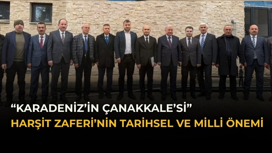 �Karadeniz�in �anakkalesi� Har�it Zaferi Trabzon�da Anlat�ld�