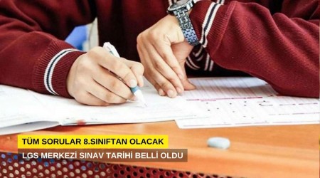 LGS Kapsam�ndaki Merkezi S�nav Tarihi Belli Oldu